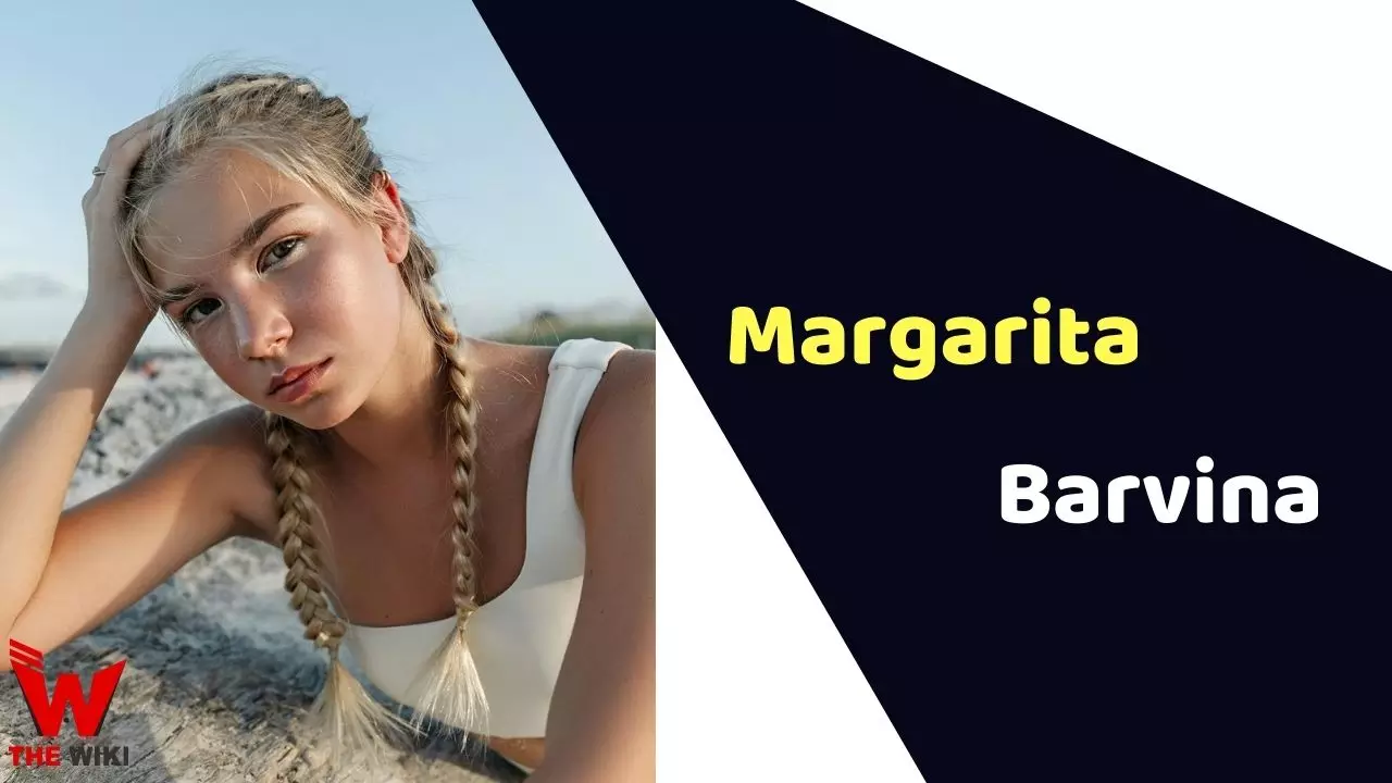 Margarita Barvina (YouTuber) Height, Weight, Age, Affairs, Biography & More