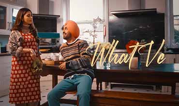व्हाट वे What Ve lyrics in Hindi - Diljit Dosanjh, Nimrat Khaira