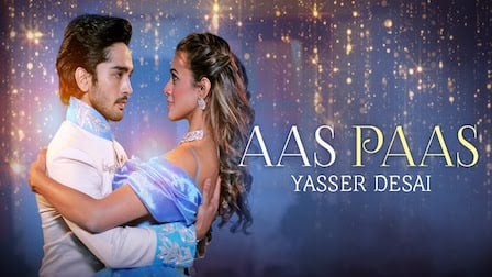 Aas Paas Lyrics - Yasser Desai