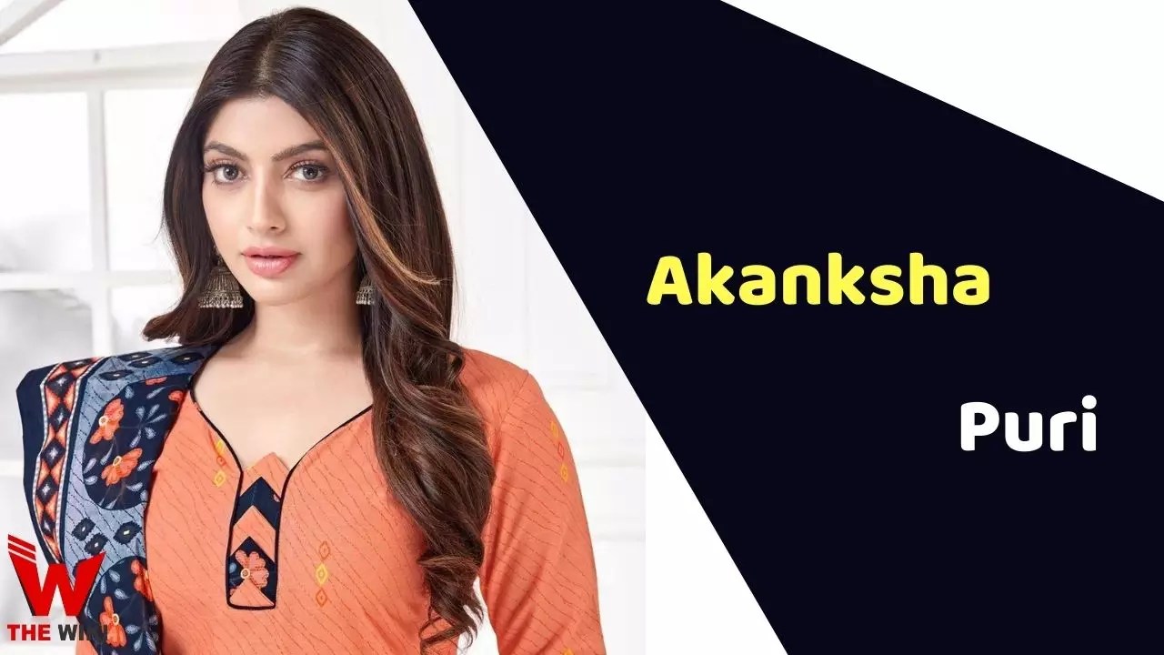 Akanksha Puri (Actress) Height, Weight, Age, Affairs, Biography & More