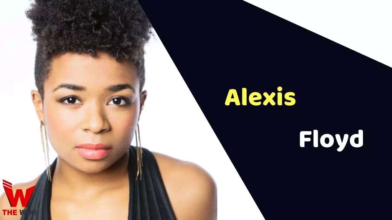 Alexis Floyd (Actress) Height, Weight, Age, Affairs, Biography & More