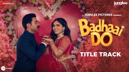 Badhaai Do Lyrics - Nakash Aziz | Title Track