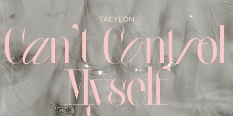 Can't Control Myself Lyrics - Taeyeon
