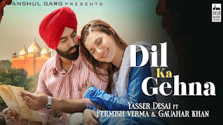 Dil Ka Gehna Lyrics in English – Yasser Desai