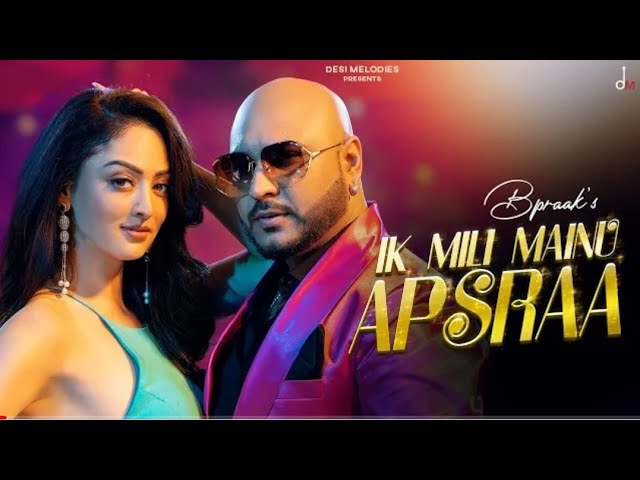 EK MILI MAINU APSRAA LYRICS » B PRAAK Ft. ASEES KAUR