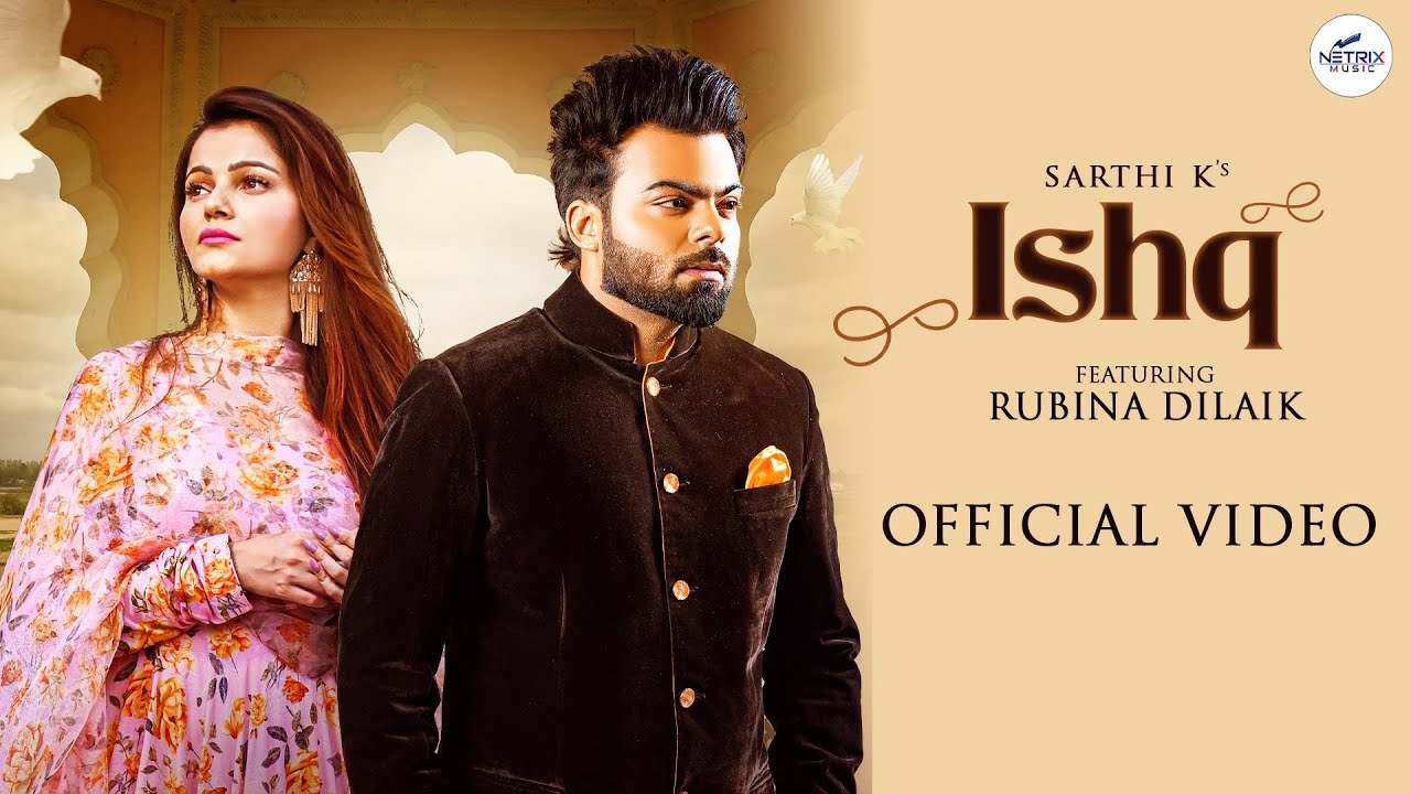 Ishq Lyrics » Sarthi K Ft. Rubina Dilaik | Lyrics Over A2z