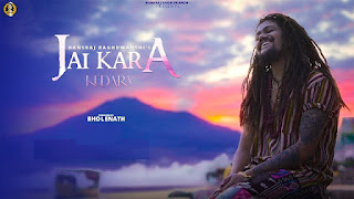 Jai Kara Kedara Lyrics in English – Hansraj Raghuwanshi