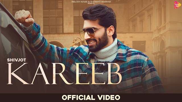 Kareeb Lyrics - Shivjot