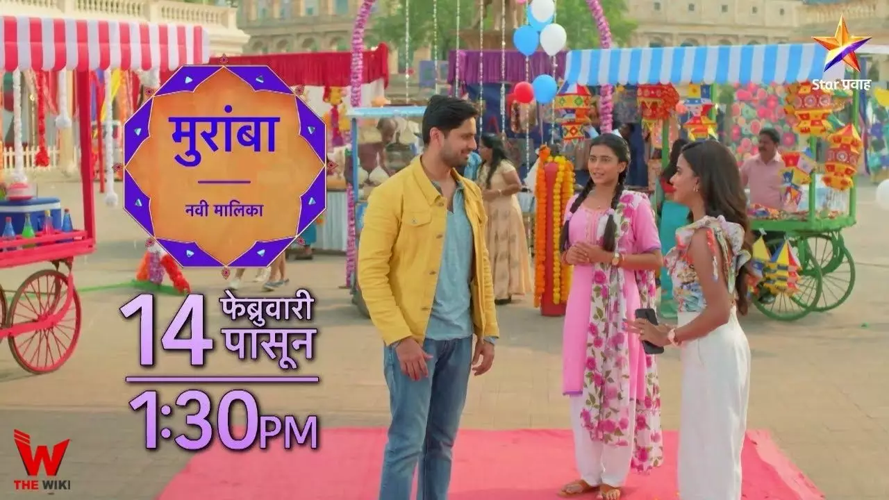 Muramba (Star Pravah) TV Show Cast, Timings, Story, Real Name, Wiki & More