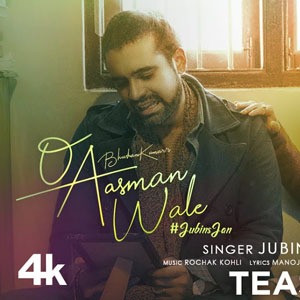 O Aasman Wale Lyrics - Jubin Nautiyal