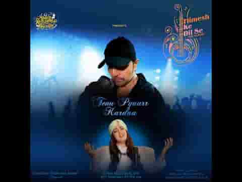 Tenu Pyar Karda Lyrics in English - Harshdeep Kaur | Himesh Reshammiya - Alllyricszone.in