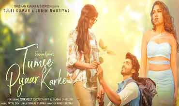 तुमसे प्यार करके Tumse Pyaar Karke Lyrics in Hindi - Jubin Nautiyal, Tulsi Kumar