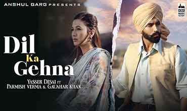 दिल का गहना Dil Ka Gehna Lyrics in Hindi - Yasser Desai