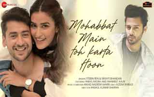 मोहब्बत मैं तो करता हूँ Mohabbat Main Toh Karta Hoon Lyrics In Hindi– Stebin Ben, Srishti Bhandari | Micro Lyrics