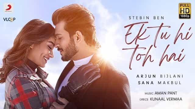 Ek Tu Hi Toh Hai Lyrics - Stebin Ben