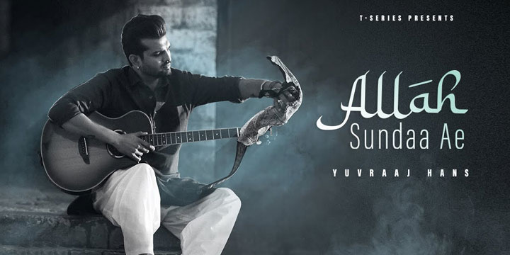 Allah Sundaa Ae Lyrics Yuvraaj Hans