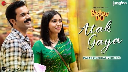 Atak Gaya Lyrics - Badhaai Do | Palak Muchhal