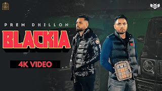 Blackia Lyrics in English – Prem Dhillon