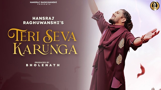 teri-seva-karunga-lyrics-hansraj-raghuwanshi