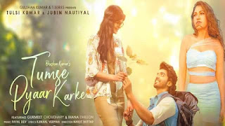 Tumse Pyaar Karke Lyrics in English – Jubin Nautiyal x Tulsi Kumar