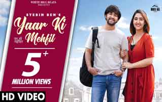 यार की मेहफ़िल Yaar Ki Mehfil Lyrics In Hindi– Stebin Ben | Micro Lyrics