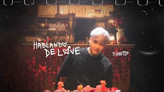 Hablando de Love Lyrics in English (Translation) – Tiago PZK