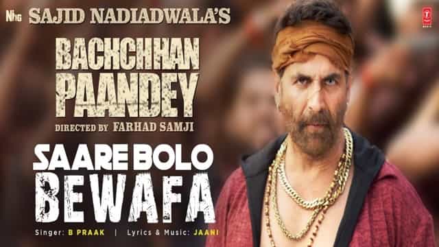 Saare Bolo Bewafa Lyrics - Bachchhan Paandey