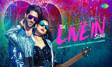 The Live-In Song Lyrics in Hindi - Mohit Chauhan, Nikhita Gandhi